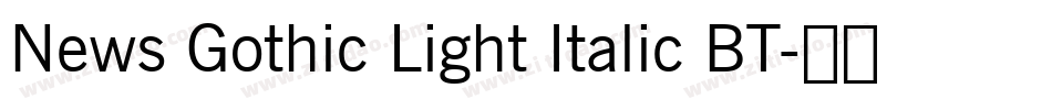 News Gothic Light Italic BT字体转换
